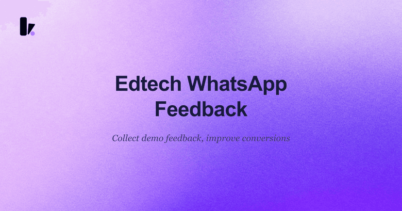 WhatsApp Feedback for Edtech: A Pre-Sales Guide