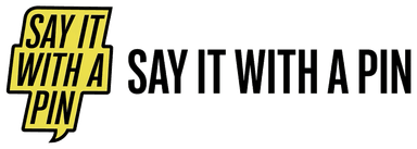 Say It With A Pin