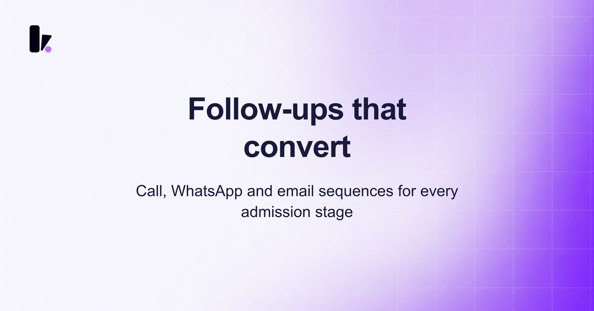 Lead Nurturing for Admissions: Follow-ups That Actually Convert