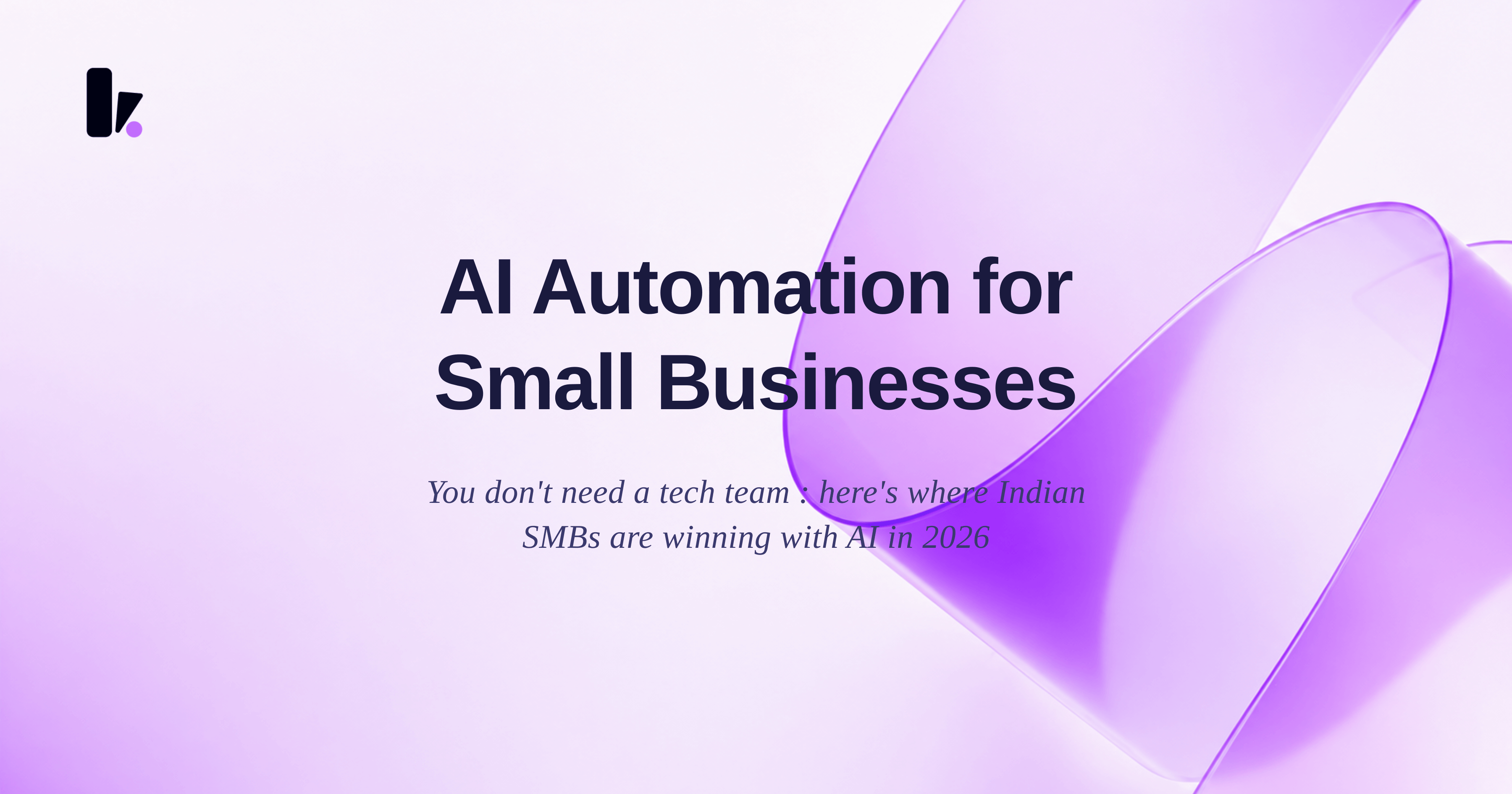 AI Automation for Small Businesses in India: Where to Start in 2026