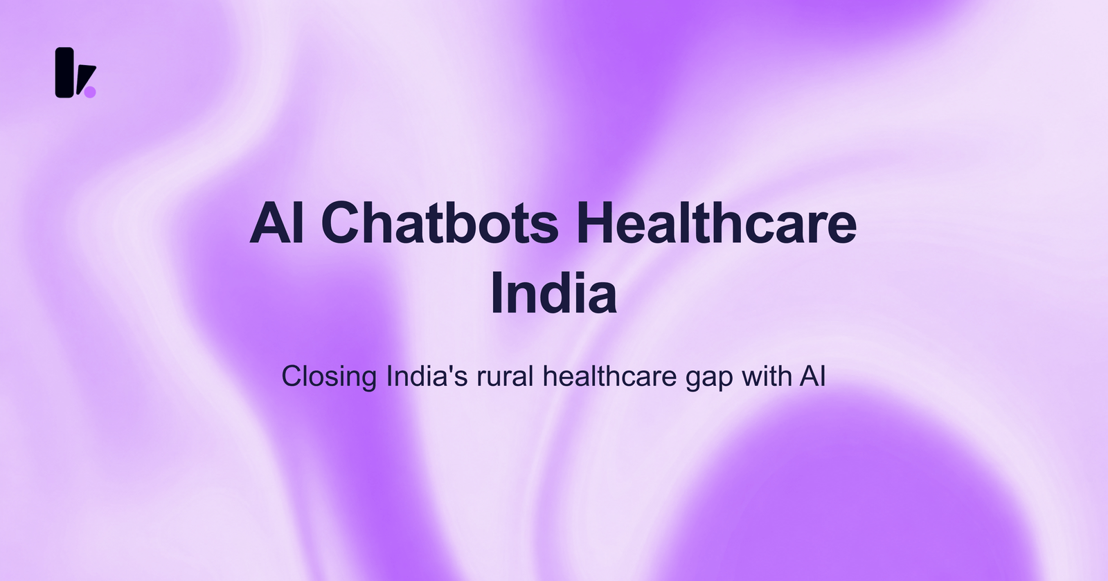 7 AI Chatbot Applications Transforming Healthcare Access in India