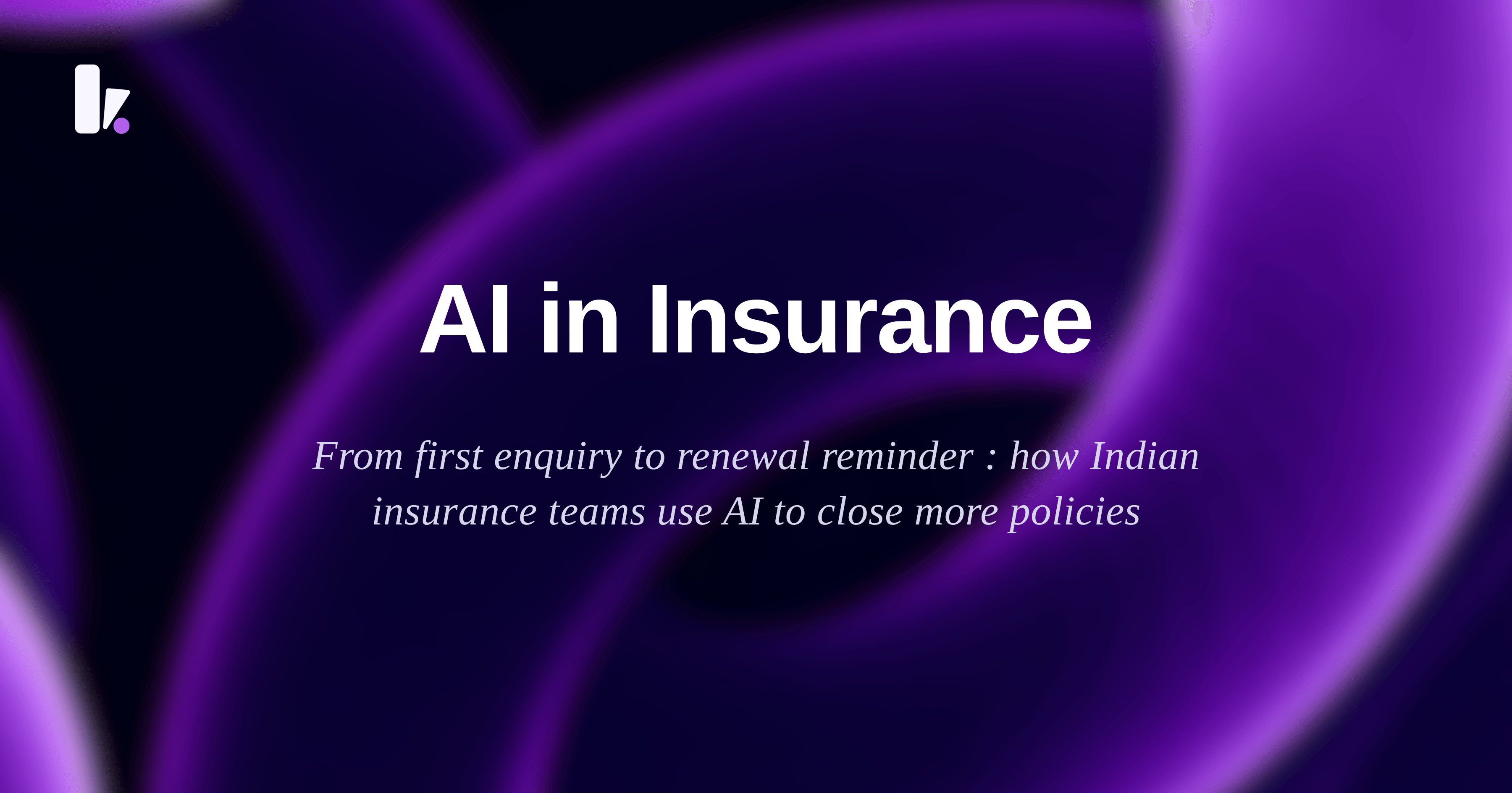 AI in Insurance: How Agents and Companies Use AI to Sell More and Service Faster