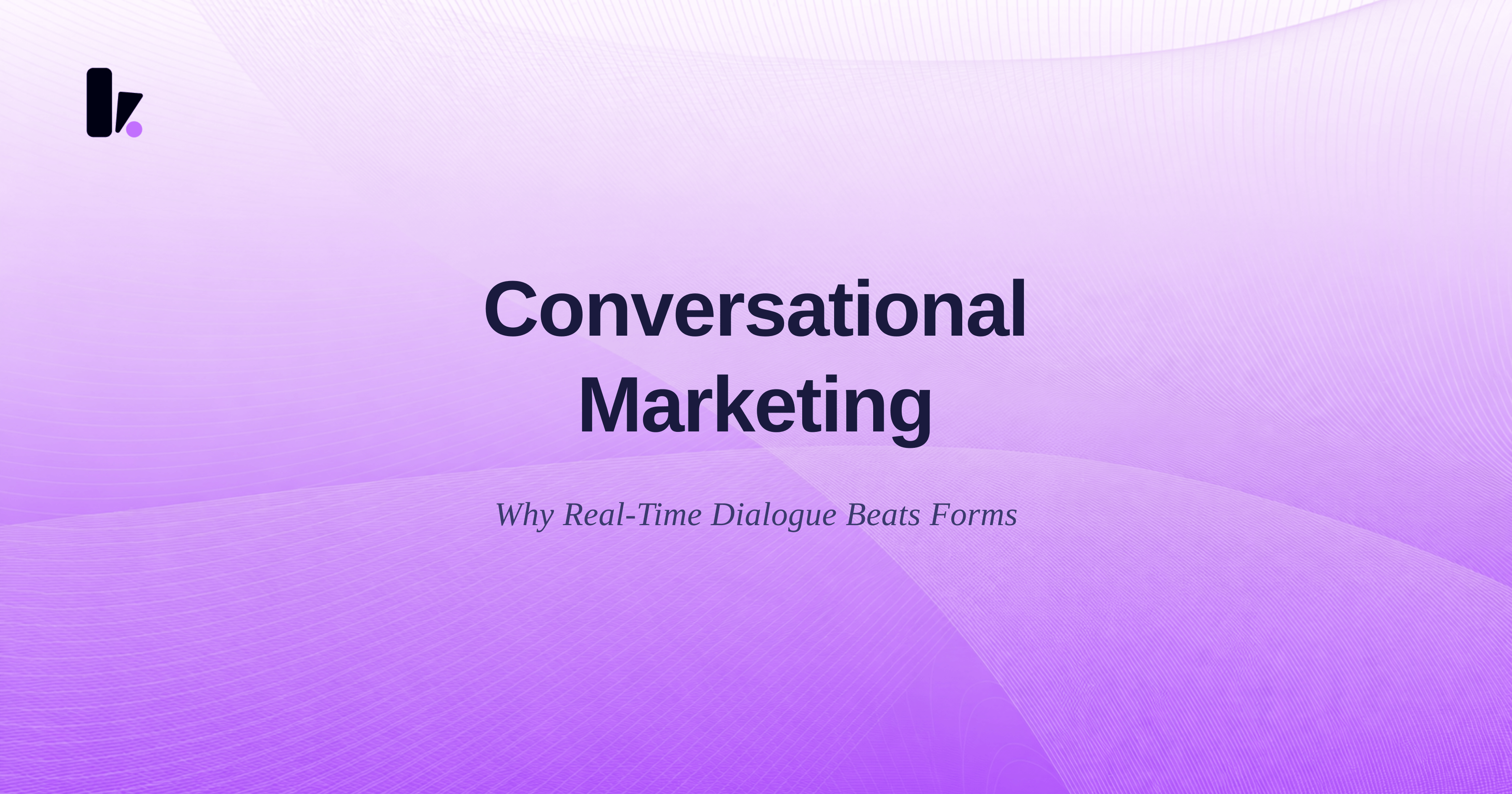 Conversational Marketing vs Traditional Marketing: Why Dialogue Beats Monologue