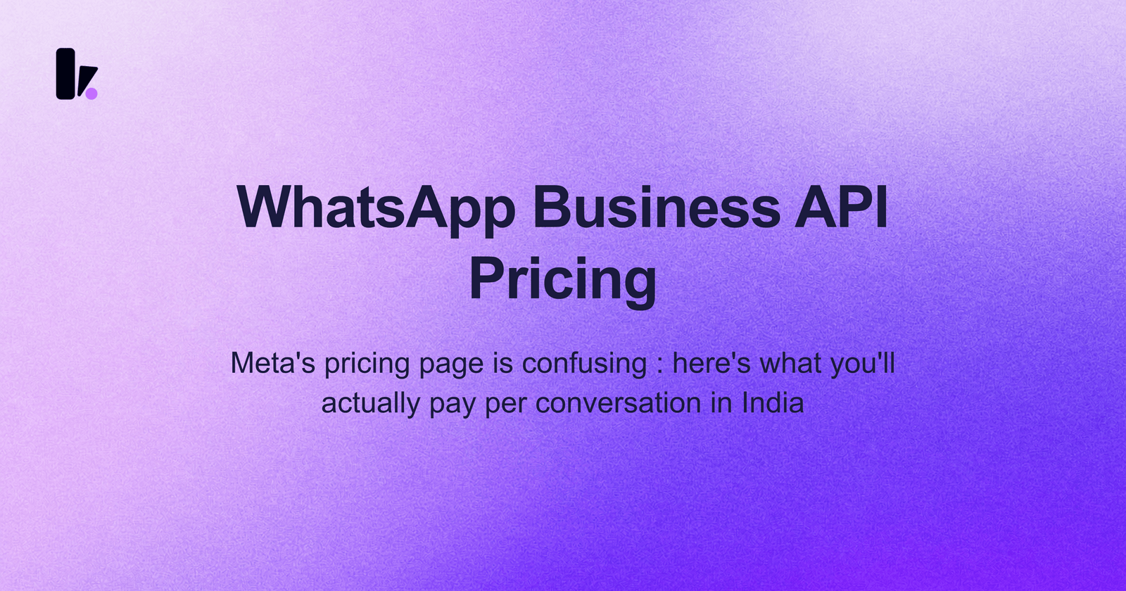 WhatsApp Business API Pricing Explained: What Indian Businesses Actually Pay in 2026